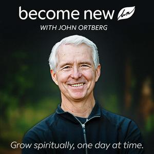 Listen to Become New with John Ortberg in the App