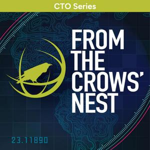 Listen to From the Crows' Nest: CTO Series in the App