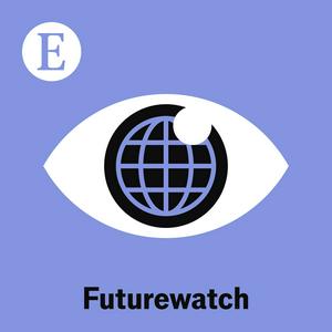 Listen to Futurewatch from The Economist in the App