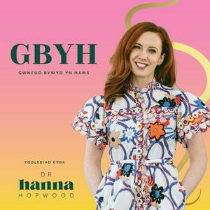 Listen to GBYH: Gwneud Bywyd yn Haws in the App