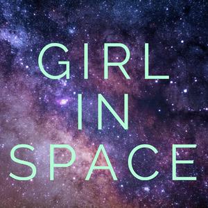 Listen to Girl In Space in the App