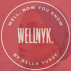 Listen to WELLNYK BY BELLA in the App