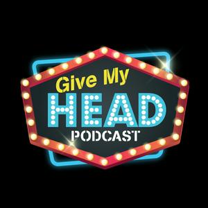 Listen to Give My Head Podcast in the App