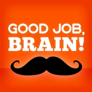 Listen to Good Job, Brain! in the App