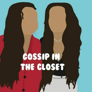 Gossip In The Closet