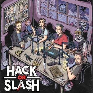 Listen to Hack or Slash - A Horror Movie Review Podcast in the App