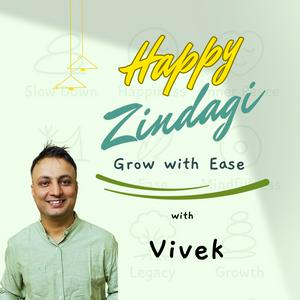 Happy Zindagi - Grow with ease
