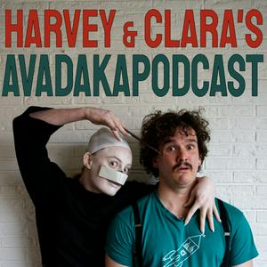 Harvey and Clara's Avadakapodcast