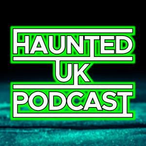 Listen to Haunted UK Podcast in the App