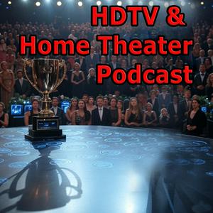 HDTV and Home Theater Podcast