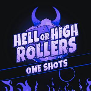 Listen to Hell or High Rollers - One Shots in the App