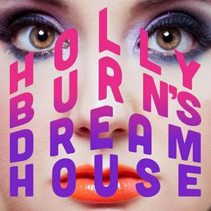 Holly Burn's Dream House