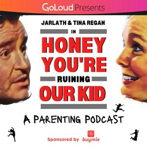 Honey You're Ruining Our Kid