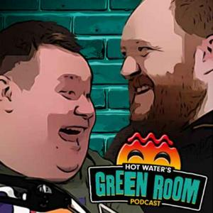 Listen to Hot Water’s Green Room Podcast in the App