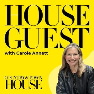 Listen to House Guest by Country & Town House | Interior Designer Interviews in the App