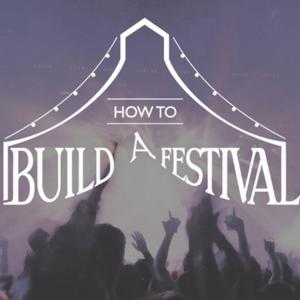 Listen to How to Build a Festival in the App