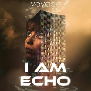 Listen to I Am Echo in the App