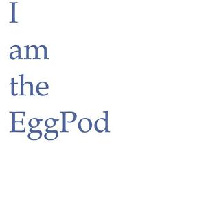 Listen to I am the EggPod in the App