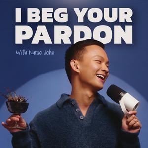 Listen to I Beg Your Pardon in the App