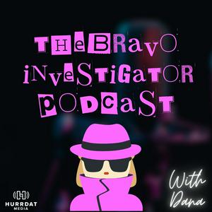 Listen to The Bravo Investigator Podcast in the App