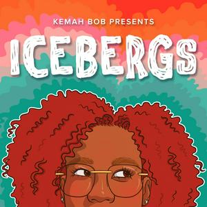 Listen to Icebergs with Kemah Bob in the App