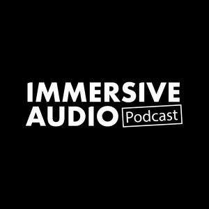 Listen to Immersive Audio Podcast in the App