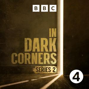 Listen to In Dark Corners in the App