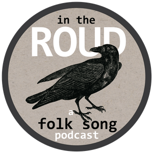 In The Roud - A Folk Song Podcast