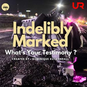 Indelibly Marked