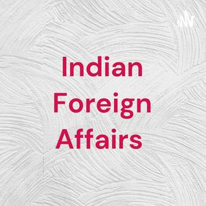 Indian Foreign Affairs