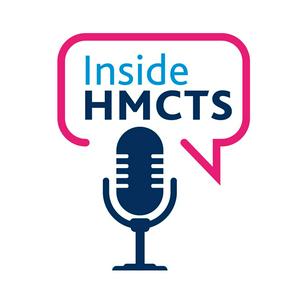 Listen to Inside HMCTS in the App