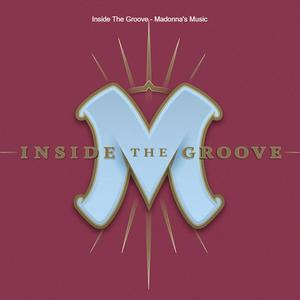 Inside The Groove - Madonna’s Music