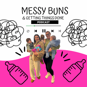 Messy Buns & Getting Things Done