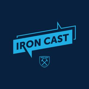 Listen to Iron Cast: The Official West Ham United Podcast in the App