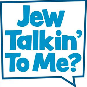 Listen to Jew Talkin' To Me? in the App