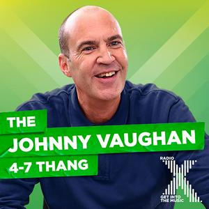 Listen to Johnny Vaughan On Radio X Podcast in the App