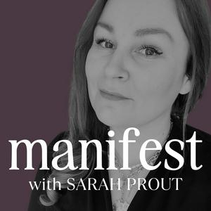MANIFEST with Sarah Prout