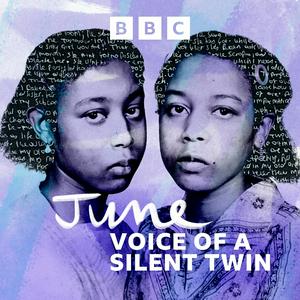 Listen to June: Voice of a Silent Twin in the App