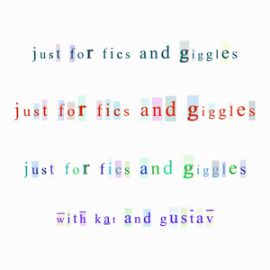 Just For Fics and Giggles