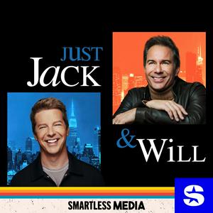 Listen to Just Jack & Will with Sean Hayes and Eric McCormack in the App