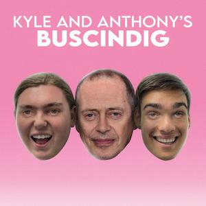 Kyle and Anthony's Buscindig