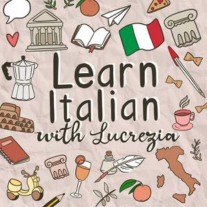 Listen to Learn Italian with Lucrezia in the App