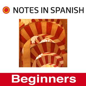 Listen to Learn Spanish: Notes in Spanish Inspired Beginners in the App