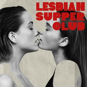 Listen to Lesbian Supper Club in the App