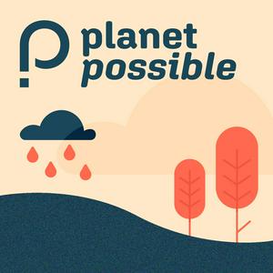 Listen to Planet Possible in the App