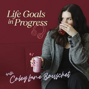 Life Goals In Progress