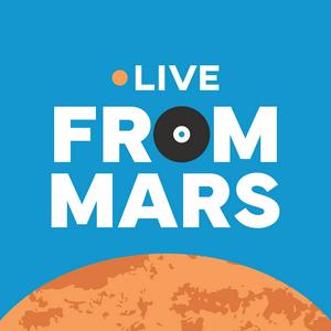 Listen to Live From Mars in the App