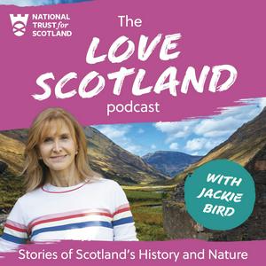 Listen to Love Scotland: Stories of Scotland's History and Nature in the App