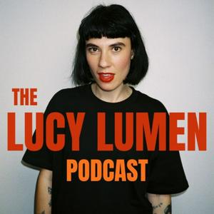 Listen to The Lucy Lumen Podcast in the App