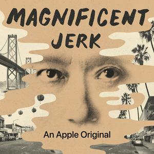 Listen to Magnificent Jerk in the App